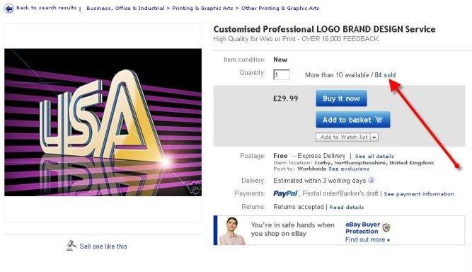 Thirty quid for a logo that you can outsource for less than a fiver. Not bad! But are they popular? Well, there's 84 sold so they're obviously selling!