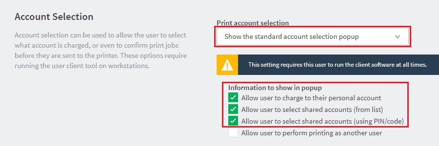 3. Change the Print account selection option to Show the standard account selection popup and enable all the account selection options. 4. Click OK to save. 5.