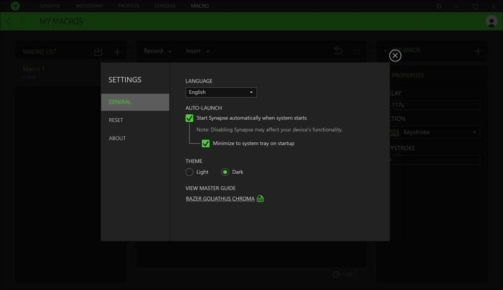 SETTINGS WINDOW The Settings window, accessible by clicking the ( ) button on Razer Synapse 3, enables you to configure the startup behavior, change language, view your Razer device s master guide,
