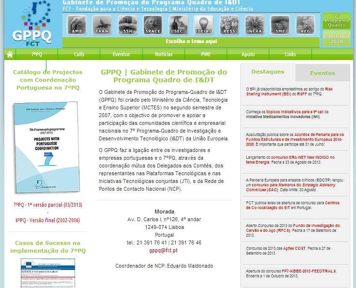 GPPQ Portuguese Framework Programme Promotion Office Created by the Ministry of S&T and Higher Education (2007) Integrated under FCT Science and Technology Foundation(Ministry of Education and