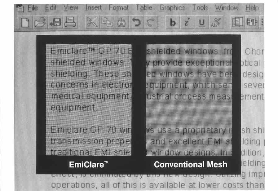SHIELDED WINDOWS & CONTRAST ENHANCEMENT FILTERS EmiClare GP EMI Shielded Windows EmiClare GP EMI Shielded Windows EmiClare GP EMI shielded windows provide exceptional optical performance without