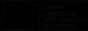 This booklet was prepared by the Oregon Council on Developmental Disabilities and the Oregon Department of Human Services,