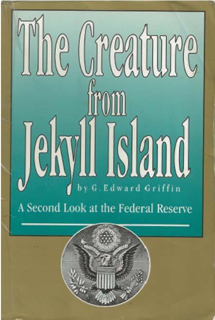 Understanding the Creature from Jekyll Island & Protecting Yourself from It. * 1910 Secret ( duck hunting ) meeting on Jekyll Island, Georgia.