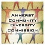 Amherst Community Diversity Commission, member Hearts and Hands Distinctively Over 60 Committee, member Amherst Center