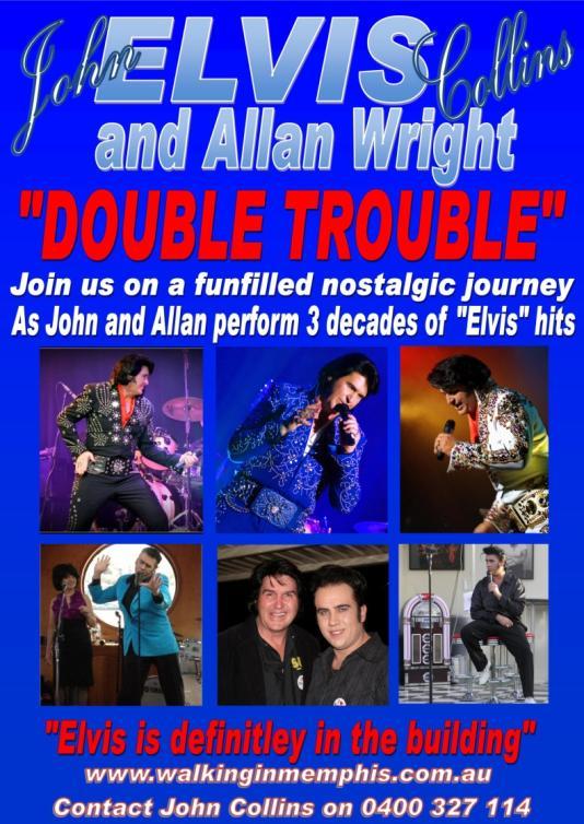 PYRMONT VILLAGE 9:30am to 1:30pm Walking in Memphis 100% Elvis presents Double Trouble Walking In Memphis ~ 100% Elvis presents Double Trouble.
