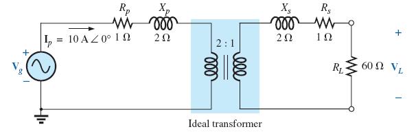EXAMPLE 6 For a transformer having the equivalent circuit in Figure a. Determine Re and Xe. b. Determine the magnitude of the voltages VL and Vg.