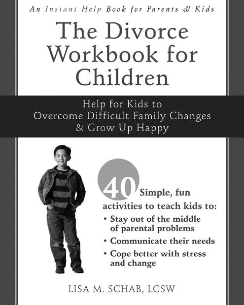 95 / ISBN: 978-1572245983 THE DIVORCE WORKBOOK FOR CHILDREN Help for Kids to Overcome