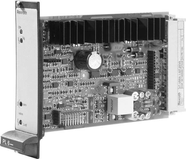 Valve amplifier for high-response valves Type VT-VRRA1-527-2X/V0/2STV, VT-VRRA1-527-2X/V0/PO-IS RE 30045 Edition: 2013-04 Replaces: 02.