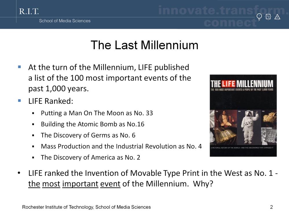 When Time Life published a list of the 100 most important events of the last millennium, mankind s marquee accomplishments ranked in the top third, but not at the top.