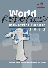 World Robotics 212 Industrial Robots Based on original data of robot suppliers Discussed and verified by the IFR Industrial Robot Suppliers Group Detailed statistical data for some 4 countries,