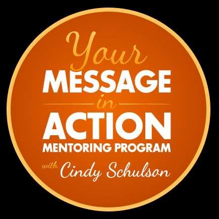 Module 2 - Activate Your Message & Expand Your Influence By Cindy Schulson Welcome! In this Module, you will activate your message and expand your influence.