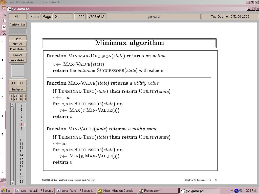Minimax algorithm Returns action corresponding to