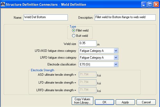 For weld design review of bottom flange web fillet weld: Open Weld Definitions again (repeat step 2) and repeat Step 3 to define Weld Def. Bottom.