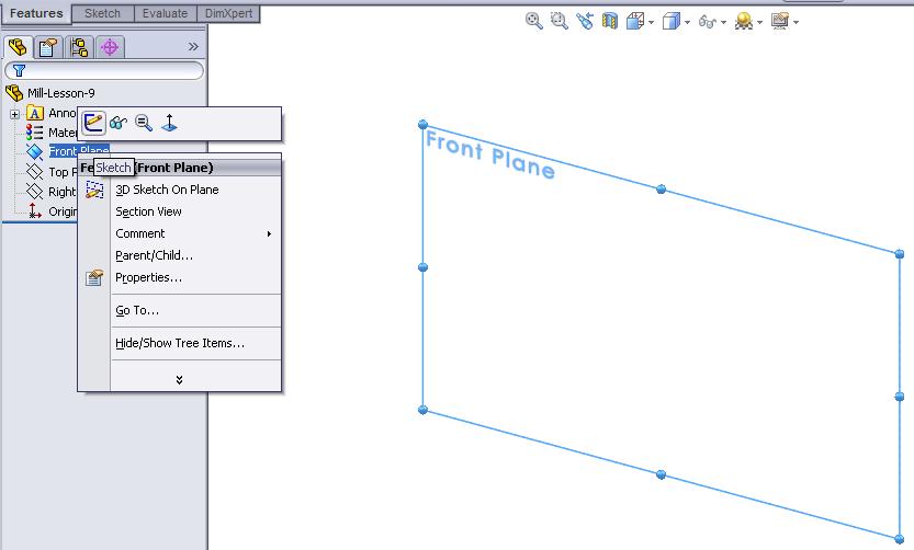 Mastercam for SolidWorks Training Guide 7. Create a sketch using the front plane.
