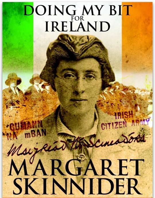 Margaret Skinnider Margaret Skinnider was born in Glasgow. She was a member of the Glasgow Cumann na mban where she was trained to shoot. On her trips to Ireland, she smuggled detonators.