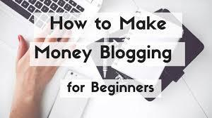 How To Make Money By Blogging For Beginners Dear friend in this chapter I am going to discuss How to make money by blogging for beginners, Many ask me to help them to earn online, when I explain and