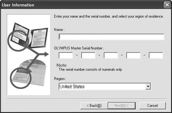 When the User Information dialog box is displayed, enter your Name and OLYMPUS Master Serial Number ; select your region and click Next.