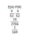 Slide 51 / 241 To calculate P(B A), we use what is given, or P(A) P(B), if the events are independent and P(A) P(B A) if the events are dependent.