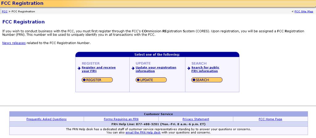 Step 1: Applying for FRN An FRN (FCC Registration Number) is required