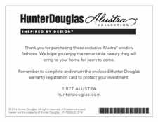 For more information, please hunterdouglas.com/warrantycard visit.