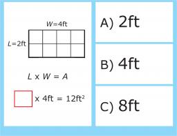 CC.2.2.HSD8a: Solve a linear equation to find a missing attribute when determining area or volume Here are some measurements: This is '2ft,' '4ft,' and '8ft.