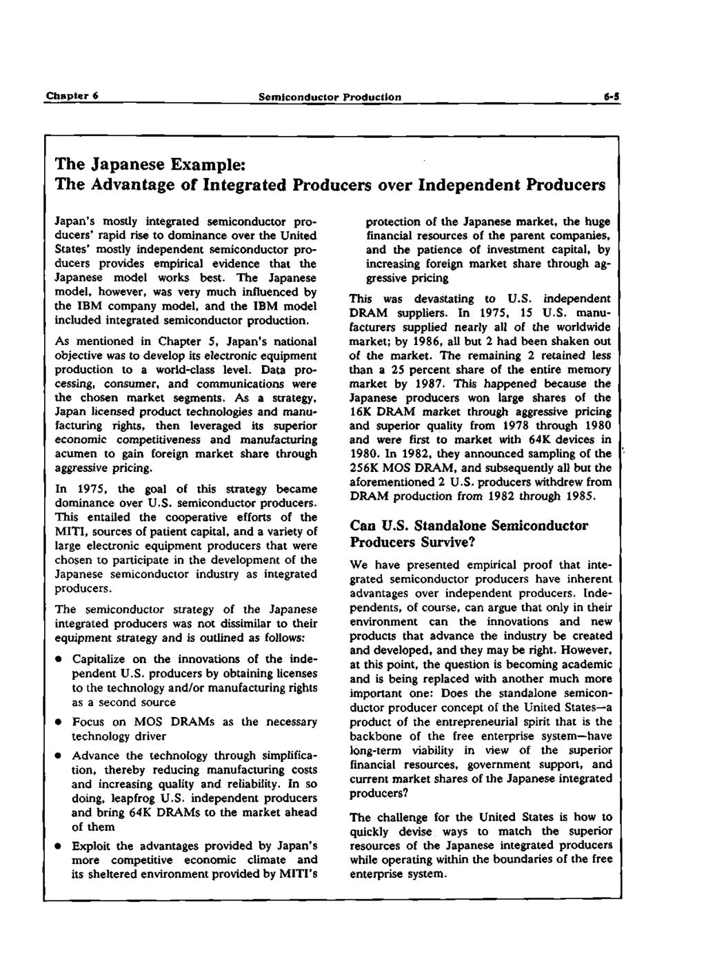 Chapter 6 Semiconductor Production 6-S The Japanese Example: The Advantage of Integrated Producers over Independent Producers Japan's mostly integrated semiconductor producers' rapid rise to