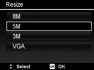Resize Resizes a previously saved image and only resizing to a smaller size is available. To resize an image: 1. Set the camera to Playback mode. 2.