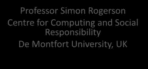 professionals Professor Simon Rogerson Centre
