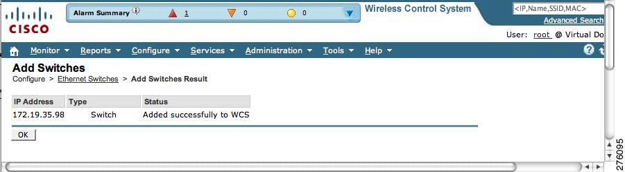 Chapter 7 Enabling Location Services on Wired Switches and Wired Clients Figure 7-33 Add Switches Result Window Step 10 Click OK on the Add Switches Result window, and the newly added switch appears