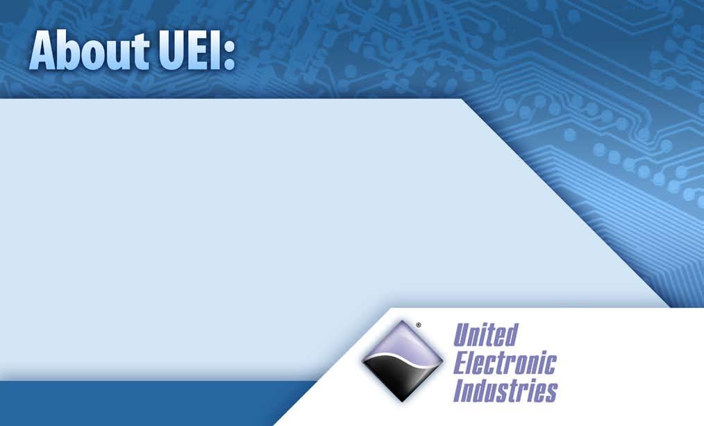 Founded in 1990, UEI is a leader in the computer based data acquisition and control industry.