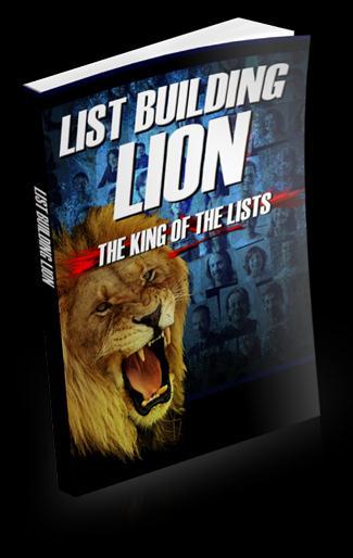 List Building Lion By: **YOUR NAME** (YOUR NAME) Notice of Copyright All Rights Reserved THIS INFORMATION IS FOR YOUR EYES ONLY.