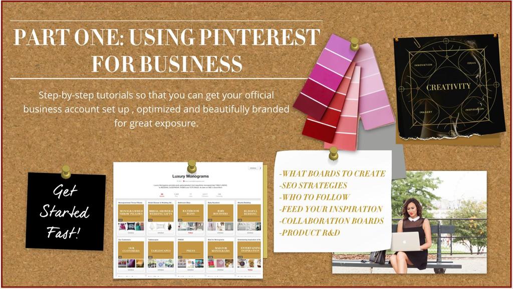 First, here s the course outline: Part 1: How to Use Pinterest for Business Video 1: Setting Up An Official Business Account Video 2: Perfecting Your
