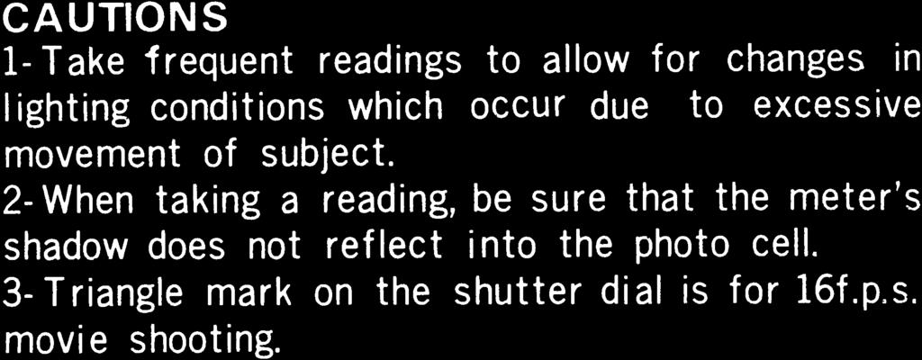 2-When taking a reading, be sure that the meter's shadow does not ref