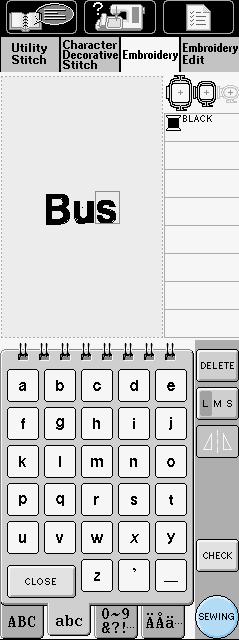 Example: Selecting Bus Press. * If you want to change the size of the characters, select the character and then press to change the size.