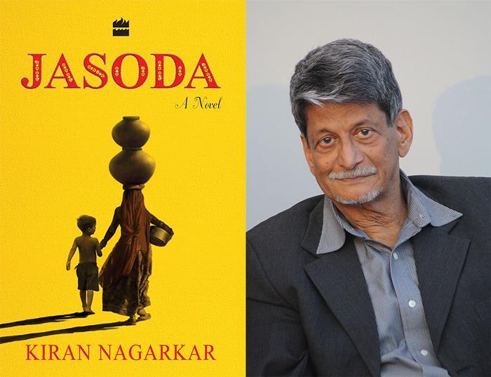Jasoda by Kiran Nagarkar (HarperCollins India) This is a moving account of the epic journey of a woman through many wrenching obstacles: