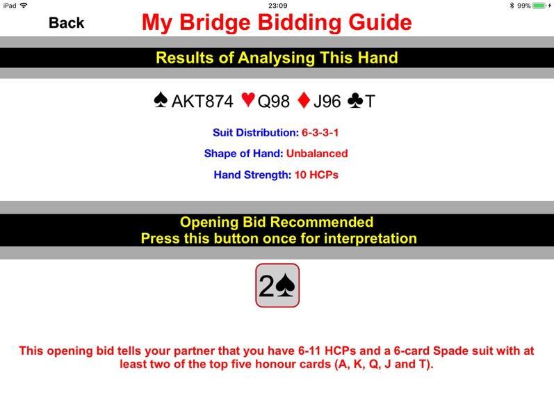 Below that MyBridgeBPG will recommend an opening bid of 2S, showing this in a 2S button at the bottom of the screen.