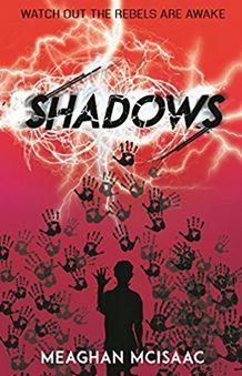 Lovereading4kids Reader reviews of Shadows by Meaghan McIsaac Below are the complete reviews, written by the Lovereading4kids members.