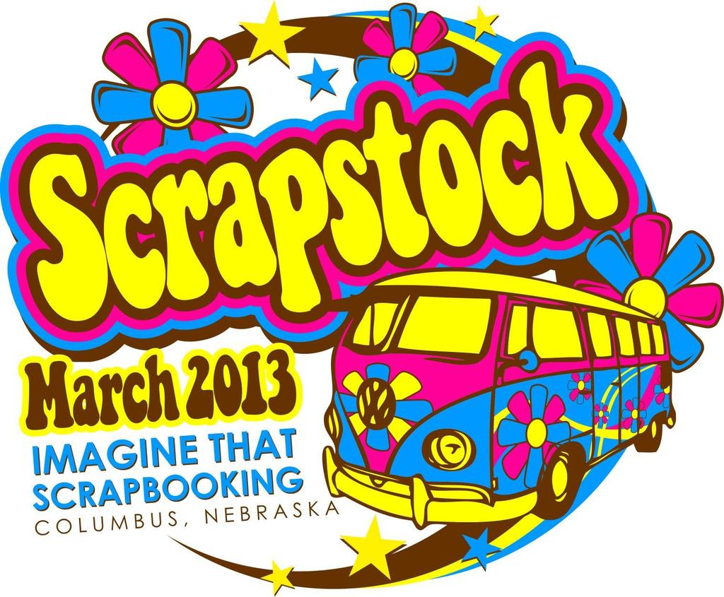 March 22, 23 & 24, 2013 Ag-Park Columbus, NE What s all the fun about?!?! Scrapstock is coming!! We have lots of great things planned for you! 3 Days - $60.00 2 Days - $50.