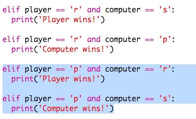 Next let s look at the cases where the player chose p (paper) but the computer didn t: And nally, can you add the code to check for the winner when the player
