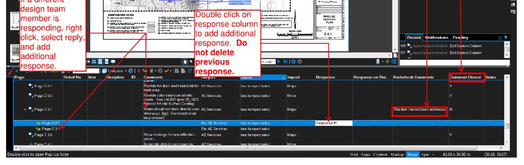 Provide response to Backcheck comment by double clicking in Response column and typing under the previous response. Do not delete previous response. 5.