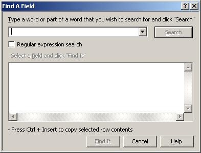 1 Find A Field This option is used to find a field in the application. Its selection brings up the Find a Field dialogue box where the user is prompted to type a search keyword.
