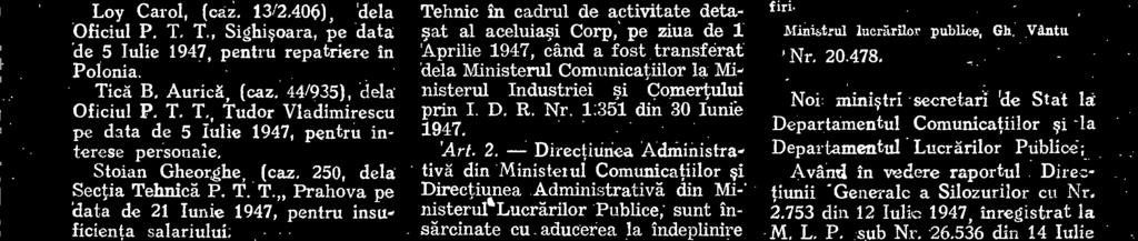 ziva de 10 Mai 1947; Avand in vedere dispozitiunile art, 4 din legea pentru organizarea Corpului Arhitectilor din Serviciile publice coroborate cu dispozitiunile art.