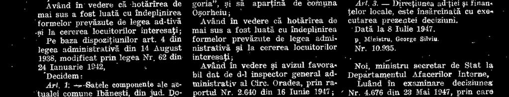 843 din '7 Iunie 1947, prin care d-1 prefect al judetului Bihor a hotairit ca asezärile gospodfiresti de- 4B numite Podgoria", situate pe teritoriul comunei Osorheiu, sà fie de.