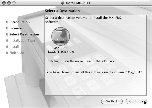 MAC OS X 8 Selectati hard drive-ul unde va fi instalat fisierul PPD si apasati tasta [Continue]. Asigurati-va ca selectati hard drive-ul pe care este instalat sistemul de operare. In Mac OS X v10.