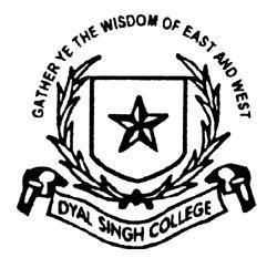 DYAL SINGH EVENING COLLEGE (University of Delhi) Phone: 011-24367658 Fax 01124369983 www.dsce.du.ac.in. A Full-fledged Day College (as per Executive Council Resolution No.