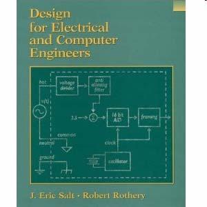 The textbook: J. Eric Salt and Robert Rothery, Design for Electrical and Computer Engineers, John Wiley & Sons, 2001, ISBN: 978-0471391463. Voucher for myrubrics (www.