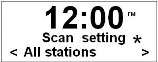 To auto-searching, simply press SCAN, the display will show the frequency changing until it reaches the next active station. Scan setting By default, FM scans stop at any available station.