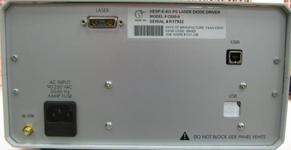 TYPICAL INSTALLATION Attach LASER here Attach USB CABLE here Attach SMA CABLE here Attach AC CORD here Note: The unit is rated for 90-250VAC, 50-60 Hz, 6A (max) input.