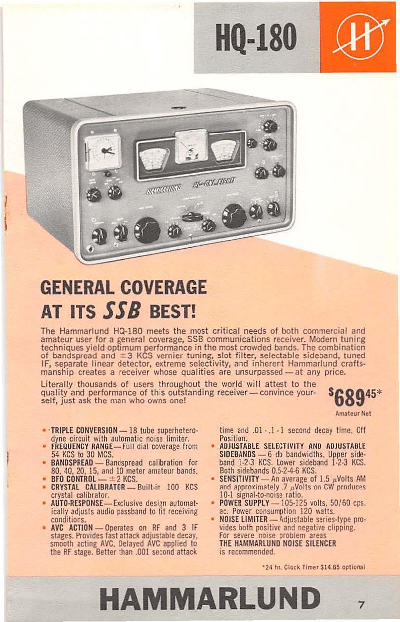 HQ -180 GENERAL COVERAGE AT ITS SSB BEST! The Hammarlund HQ -1130 meets the most critical needs of both commercial and amateur user for a general coverage, SSB communications receiver.