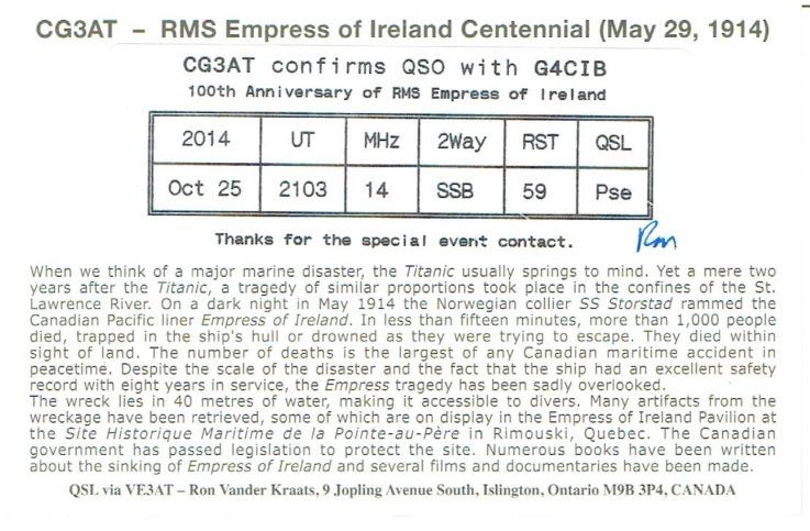 Below is the QSL I received as a result of my QSO with CG3AT commemorating the sinking of the Empress of Ireland in 1914